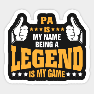 Pa is my name BEING Legend is my game Sticker
